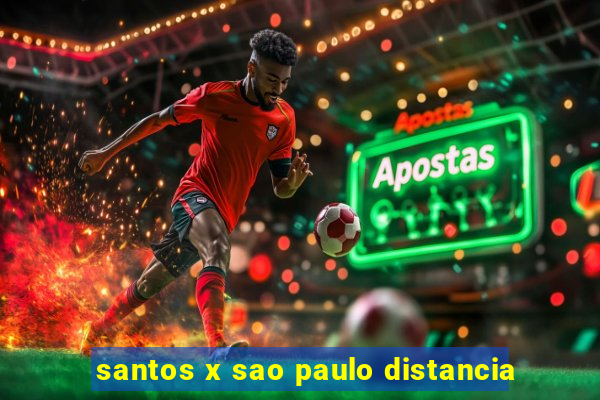 santos x sao paulo distancia